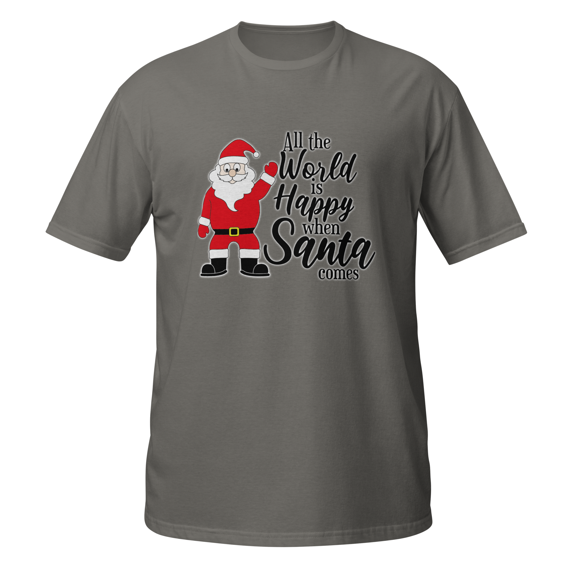 All The World Is happy When Santa Comes Unisex T-Shirt