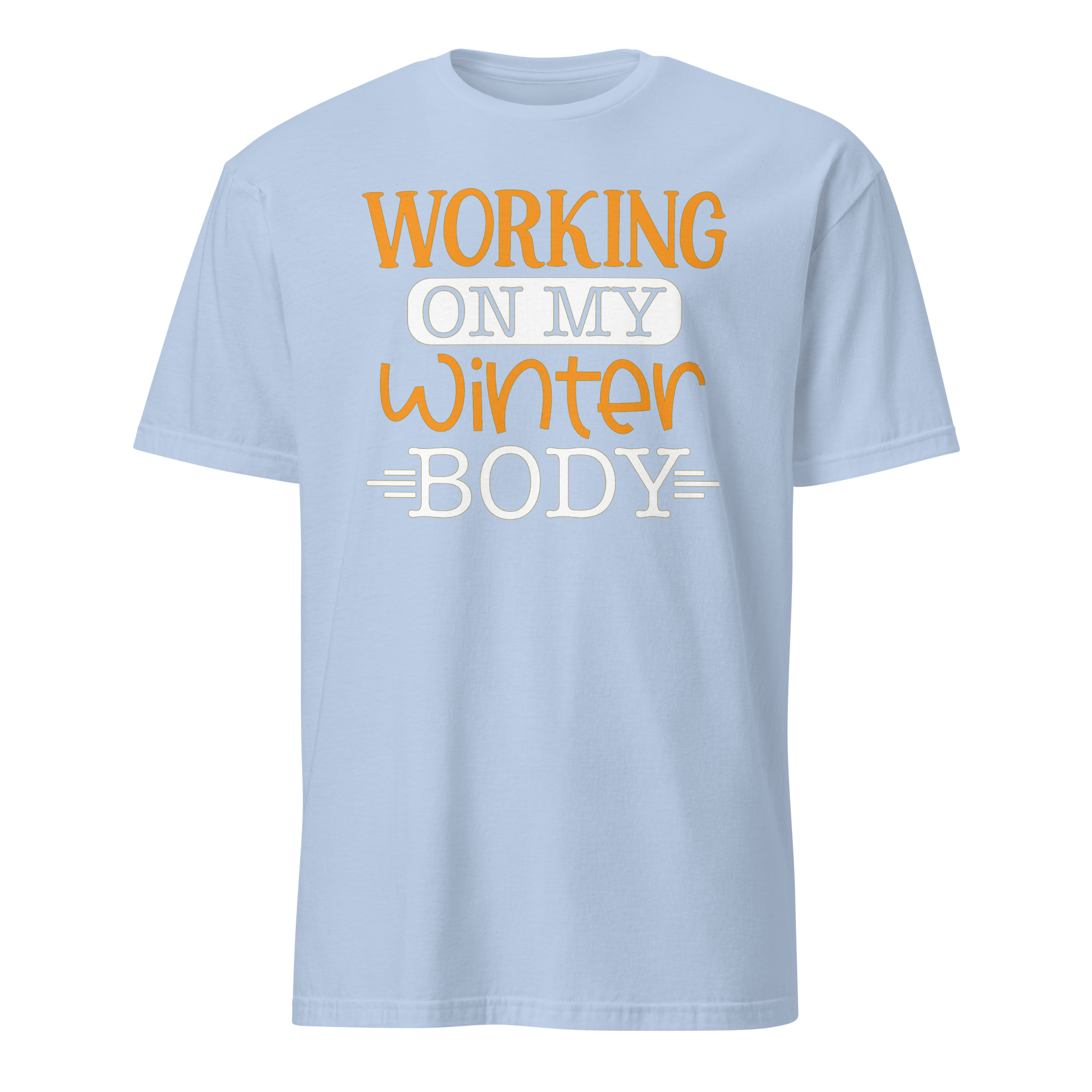 Working On My Winter body Unisex T-Shirt