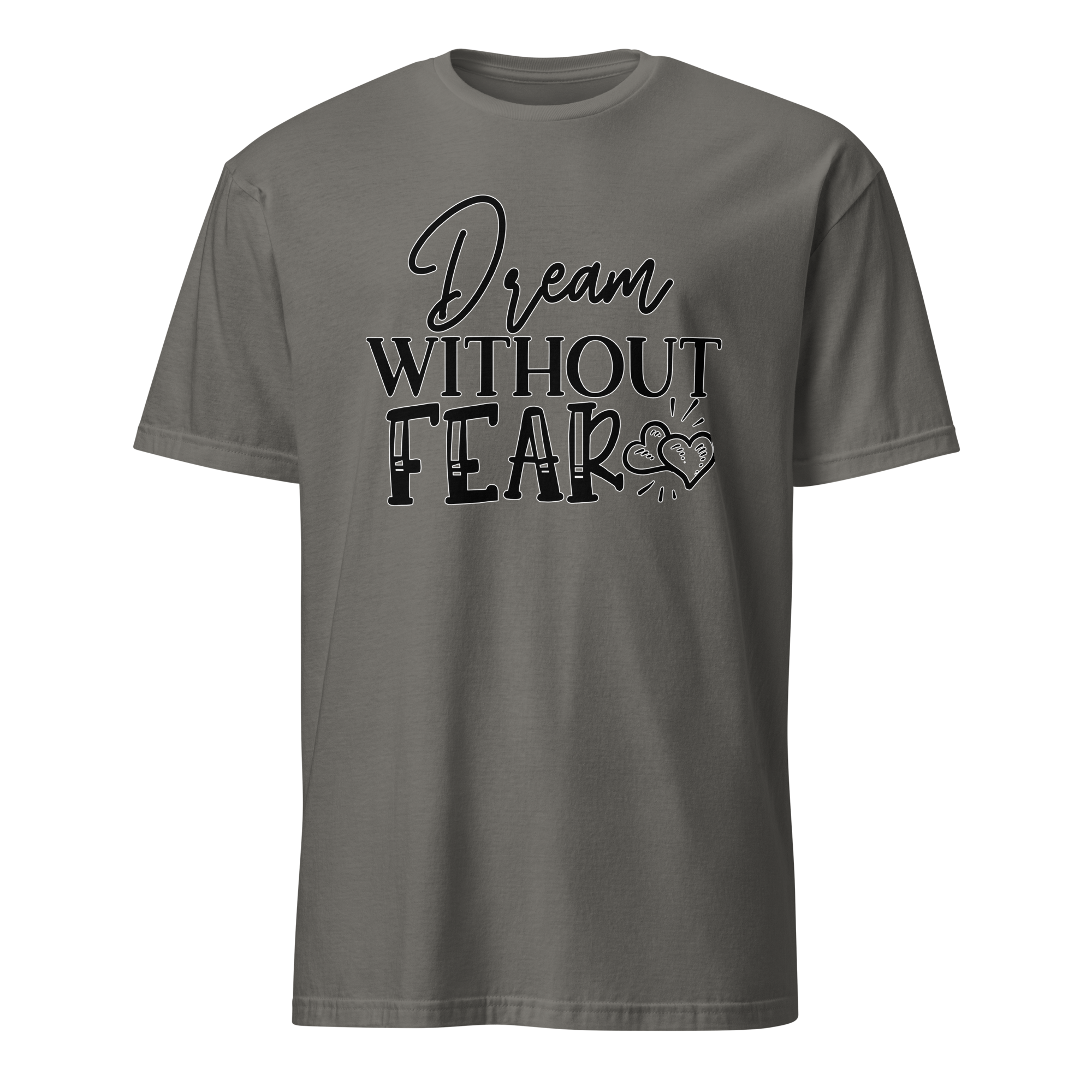 Dream Without Fear Unisex T-Shirt