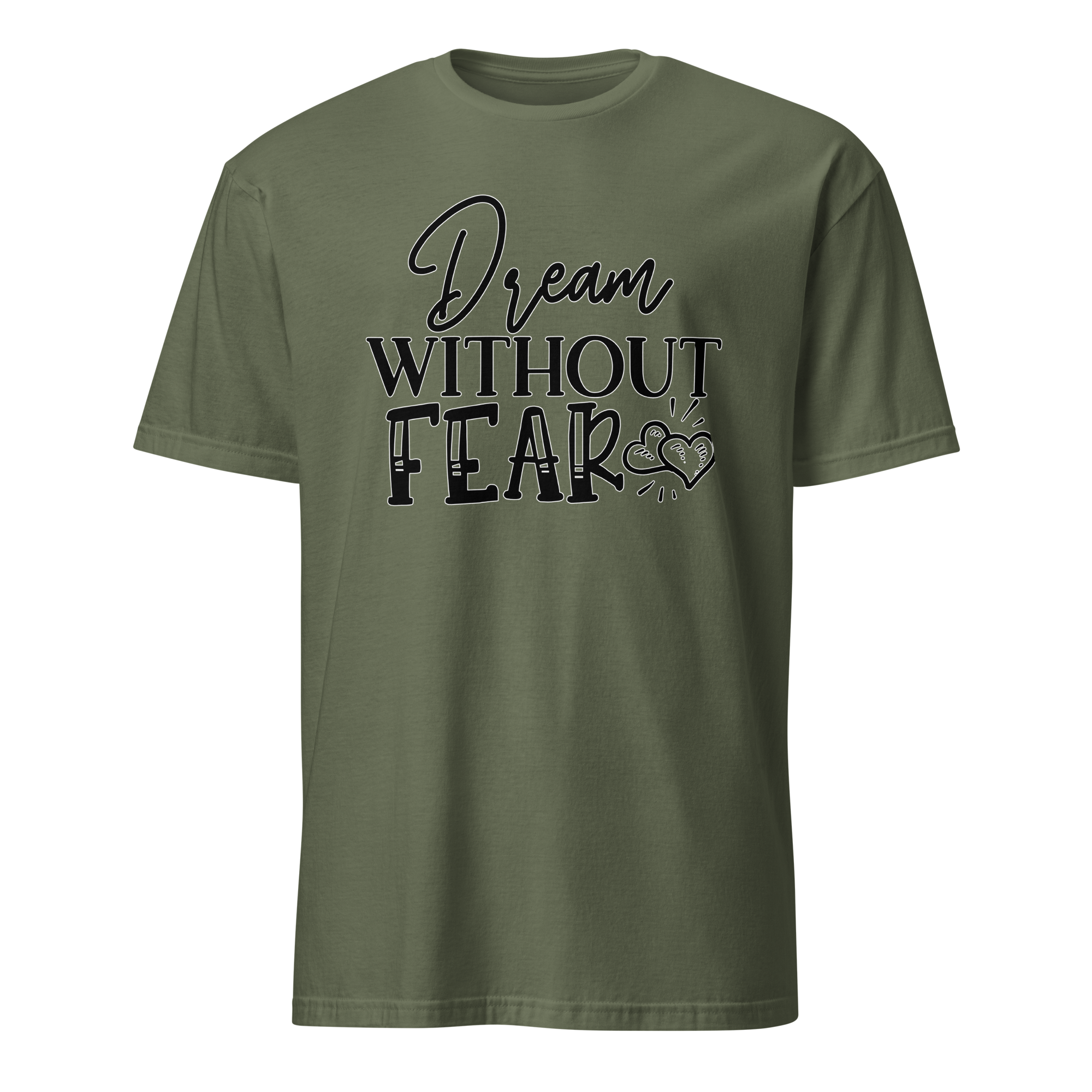 Dream Without Fear Unisex T-Shirt