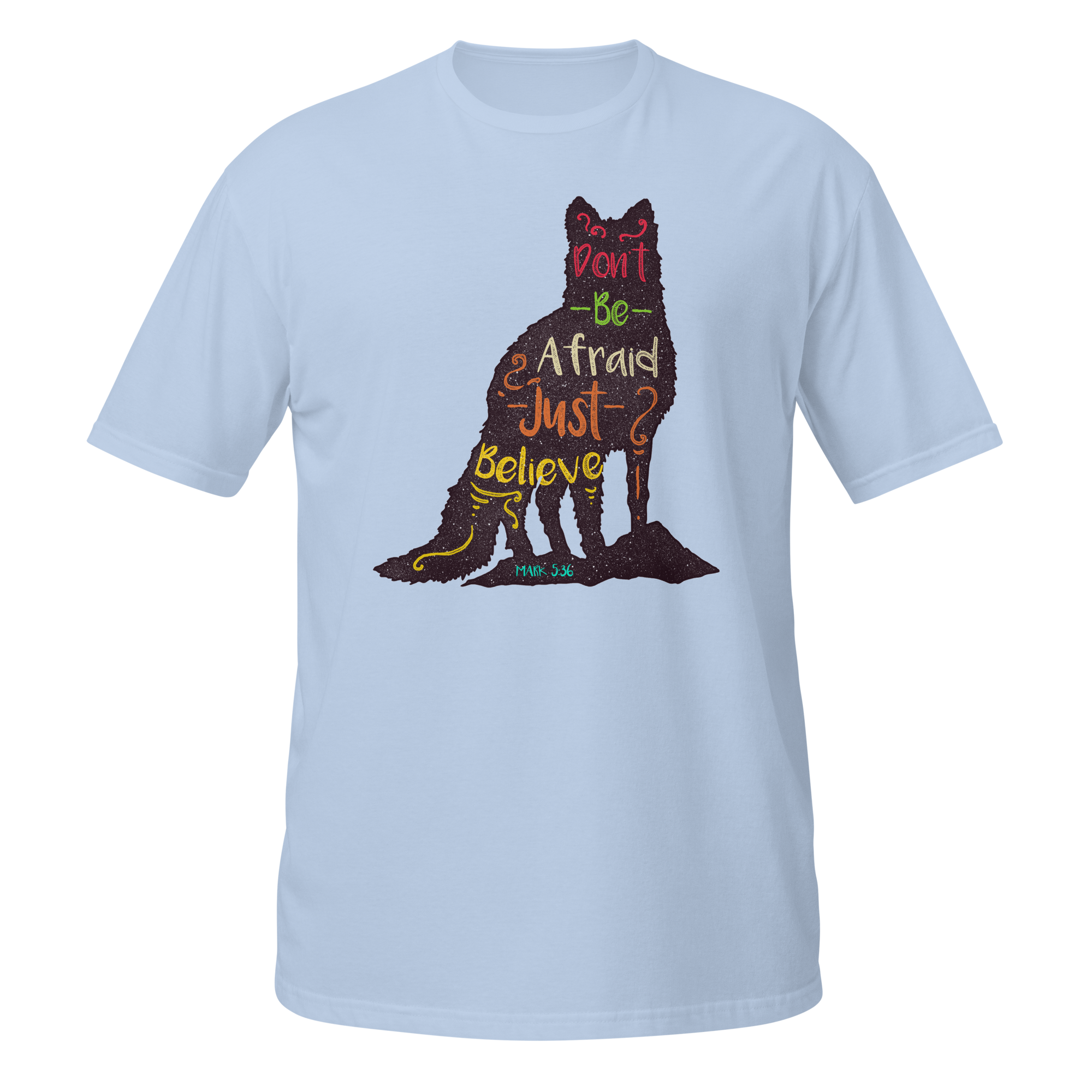 Don't Be Afraid Just Believe Unisex T-Shirt