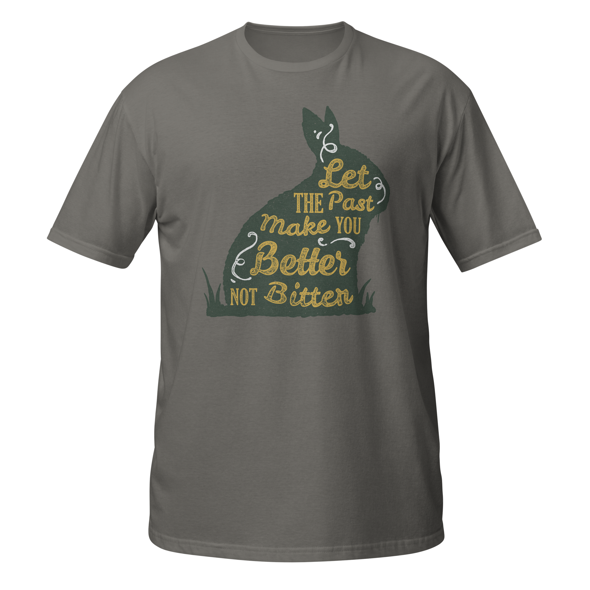 Let The Past Make You Better Unisex T-Shirt
