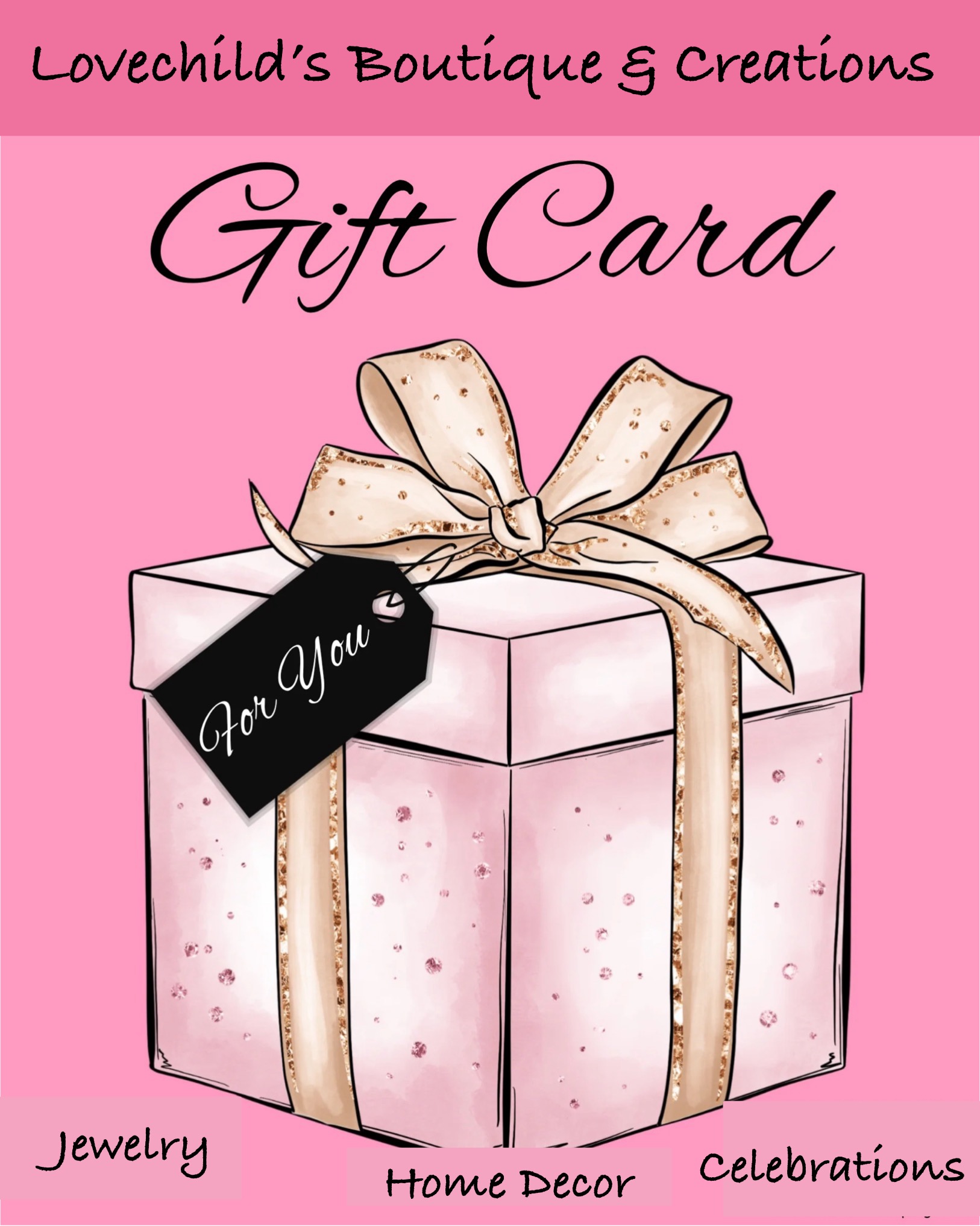 Lovechild's Boutique & Creations General Occasion E-Gift Cards (Choose an amount from $10 - $60)