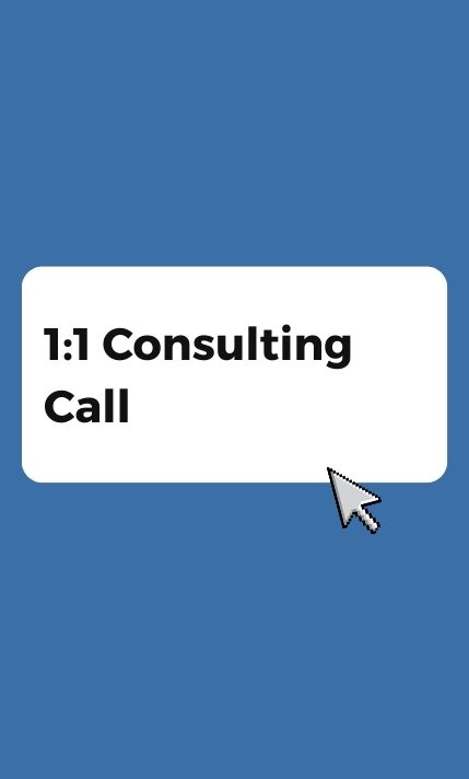 1:1 Consulting Call
