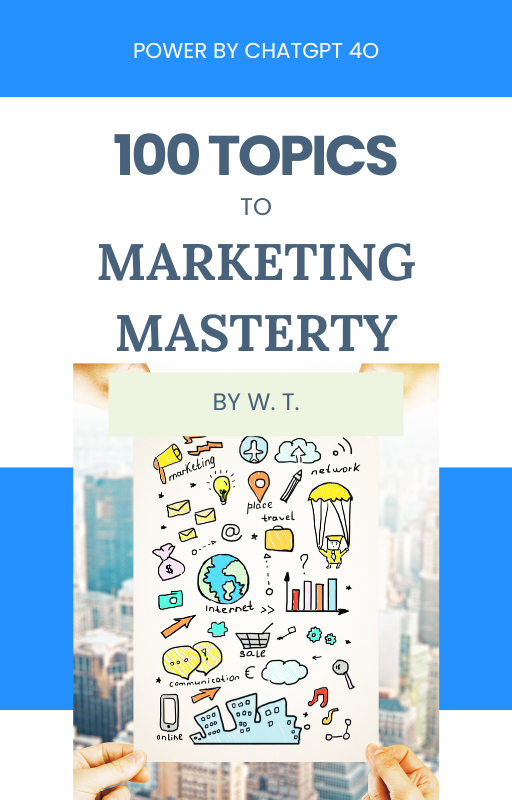 100 Topics to Marketing Mastery