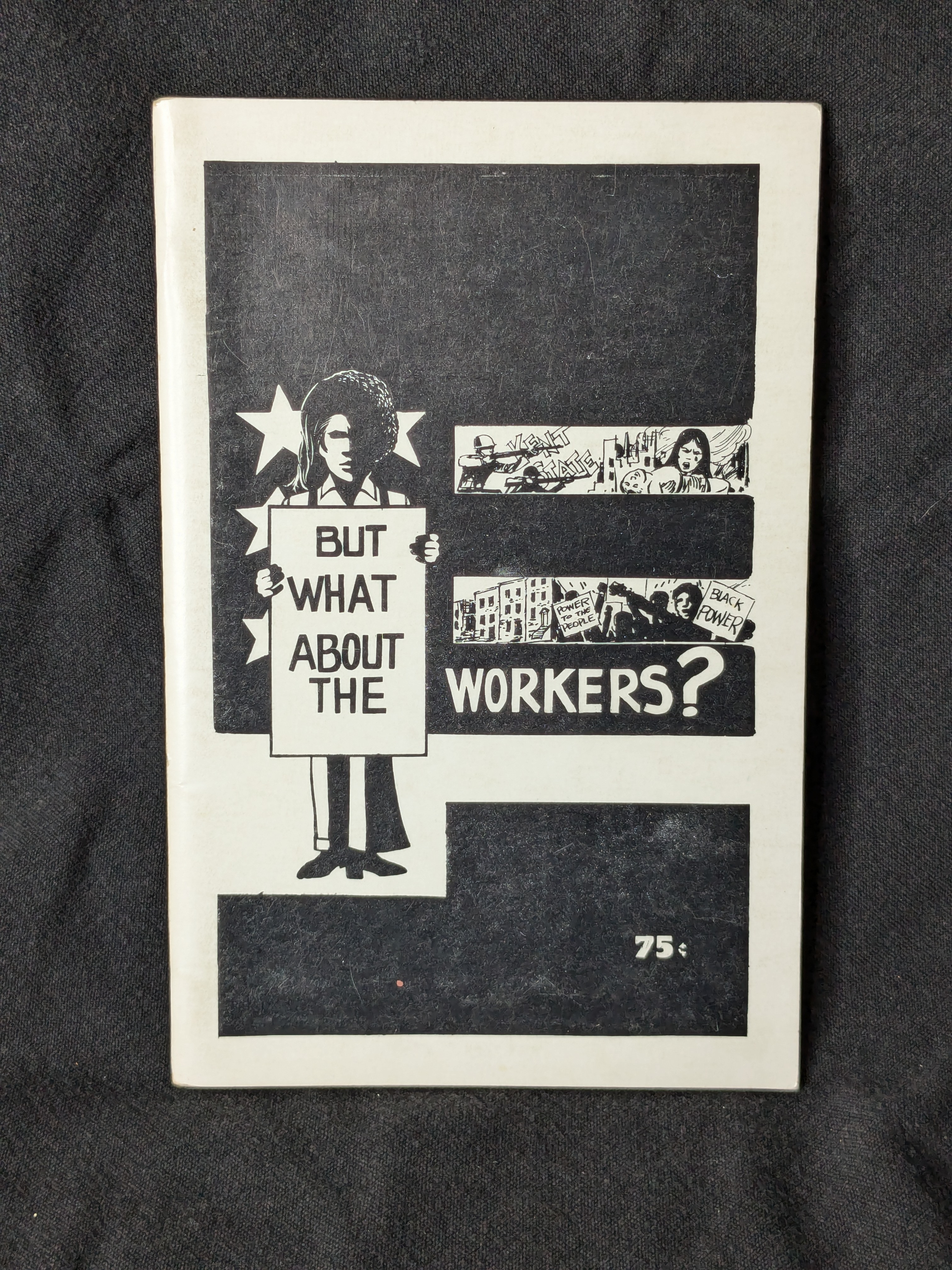 But What About the Workers? (1973) by Dan Georgakas