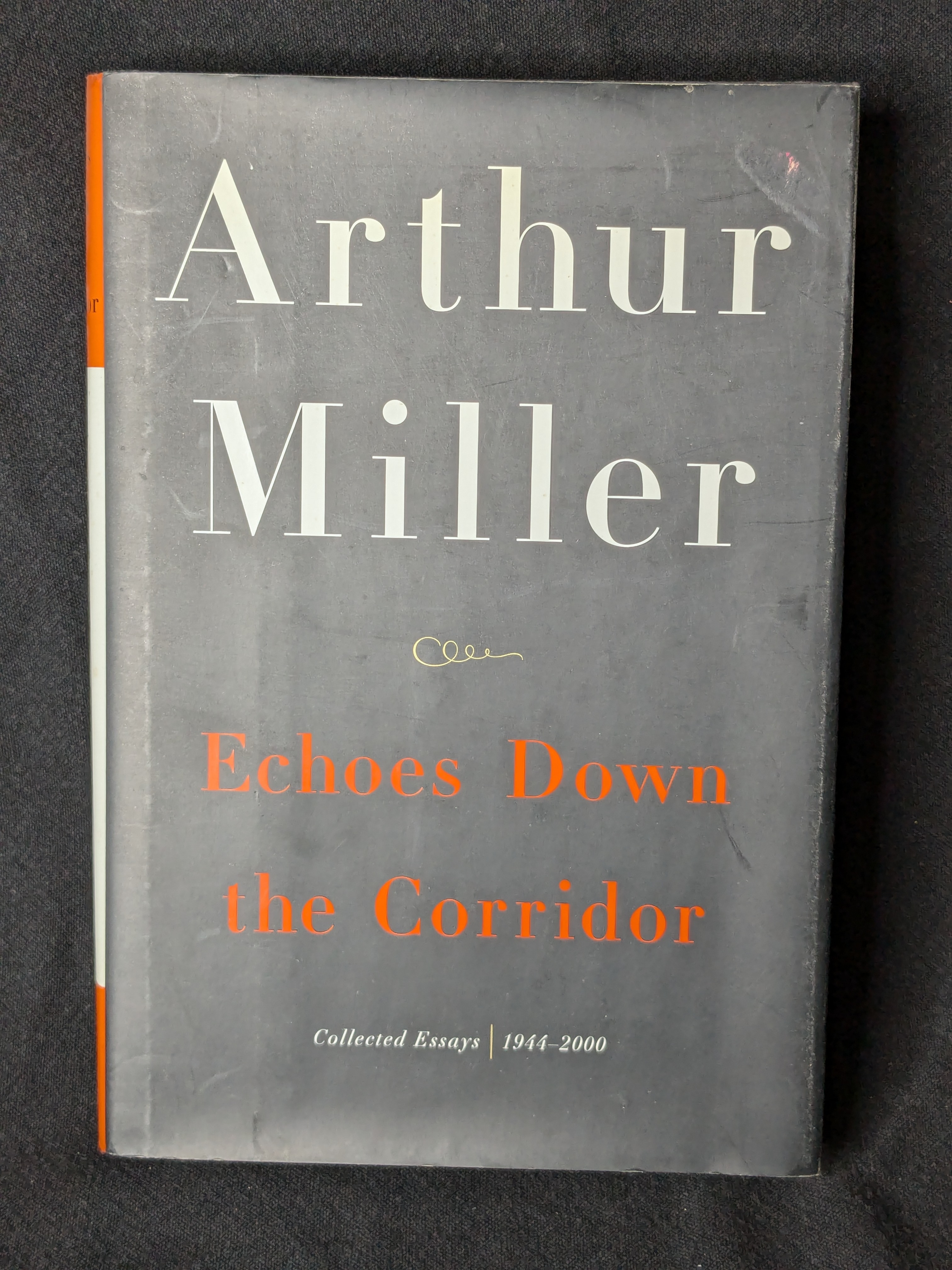 Echoes Down the Corridor: Collected Essays 1944-2000 by Arthur Miller (2000)