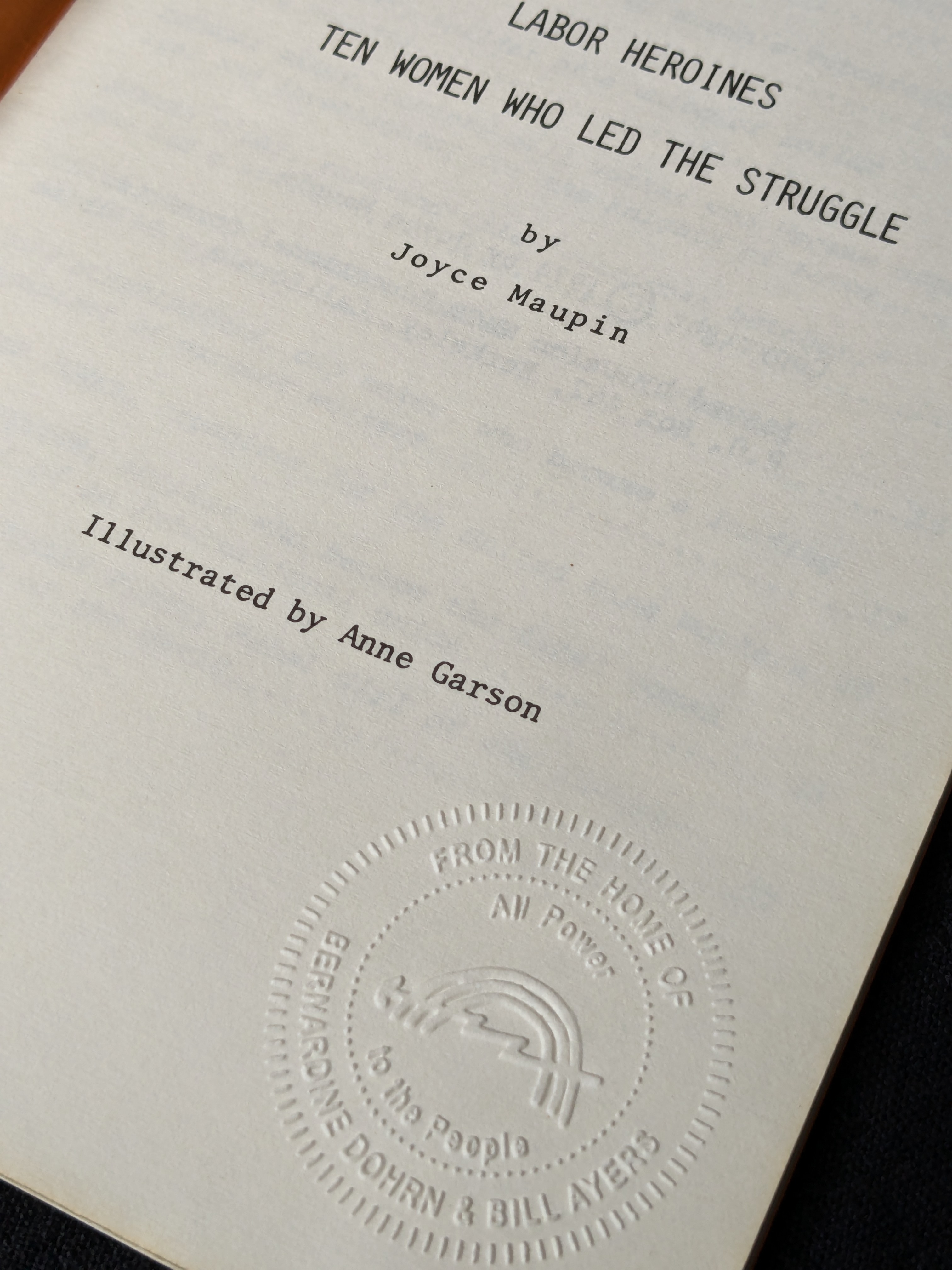 Labor Heroines: Ten Women Who Led the Struggle (1976) by Joyce Maupin