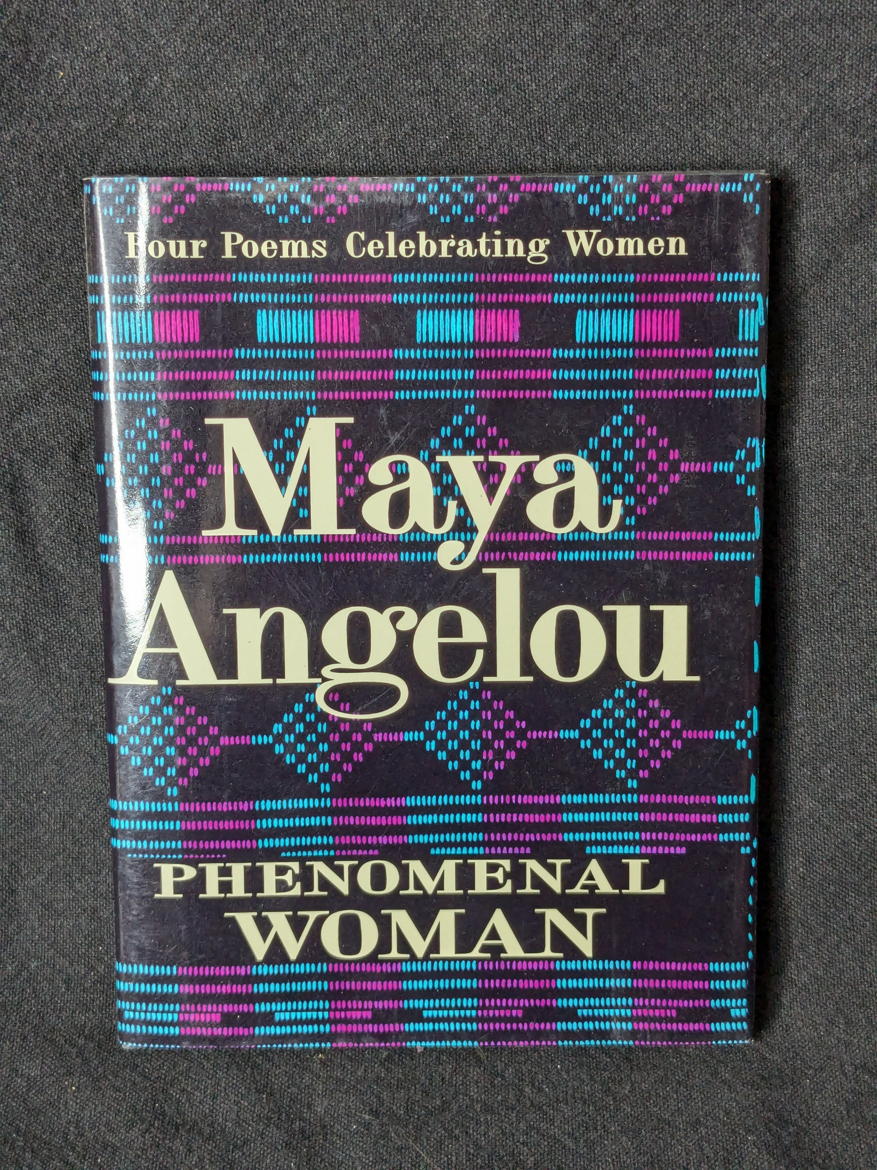 Phenomenal Woman: Four Poems Celebrating Women by Maya Angelou (1995)