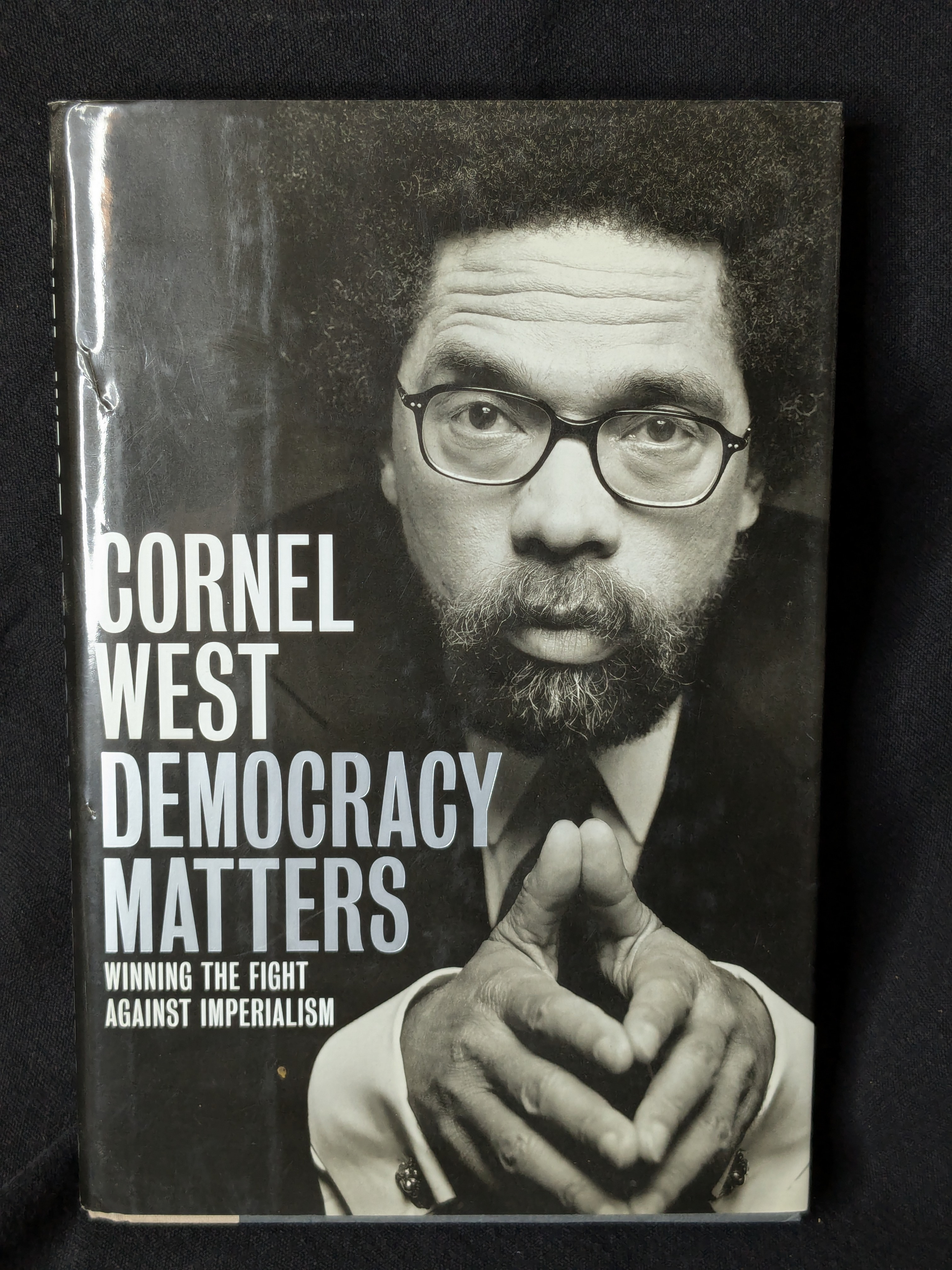 Democracy Matters: Winning the Fight Against Imperialism (2004) by Cornel West