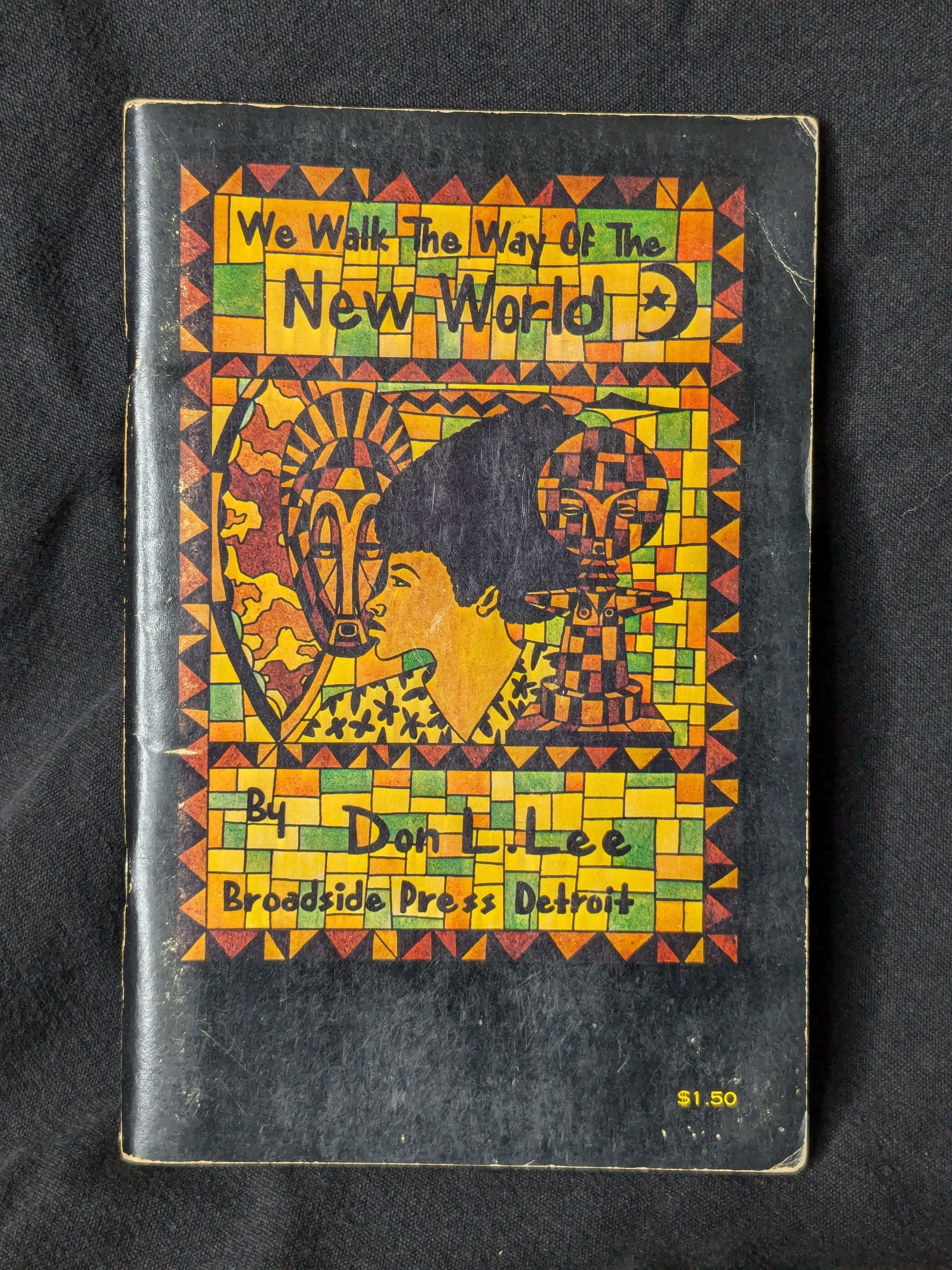 We Walk the Way of the New World (1970) by Don L. Lee — From the Home of Bill Ayers & Bernardine Dohrn