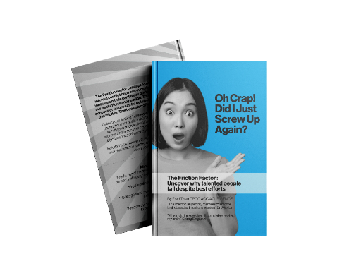 The Friction Factor - Uncover why talented people fail despite best efforts