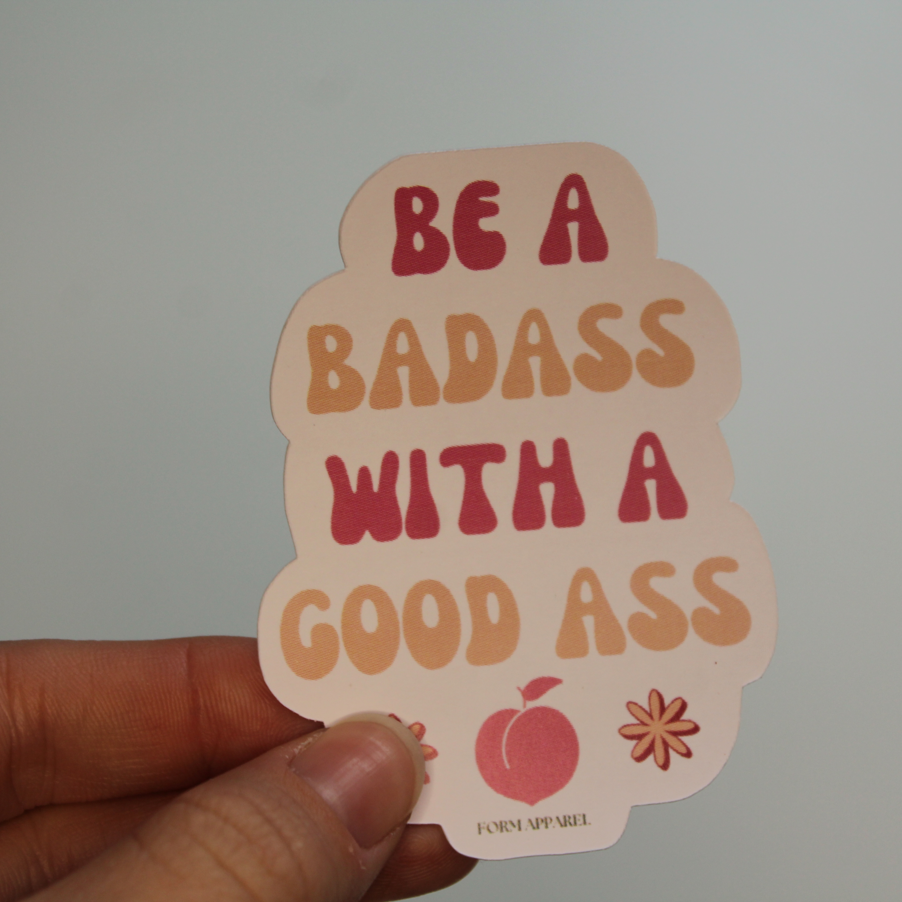 Be a Badass with a Good Ass