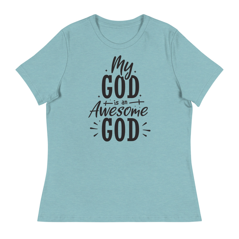 My God Is An Awesome God Bella Canvas 6400 T-Shirt