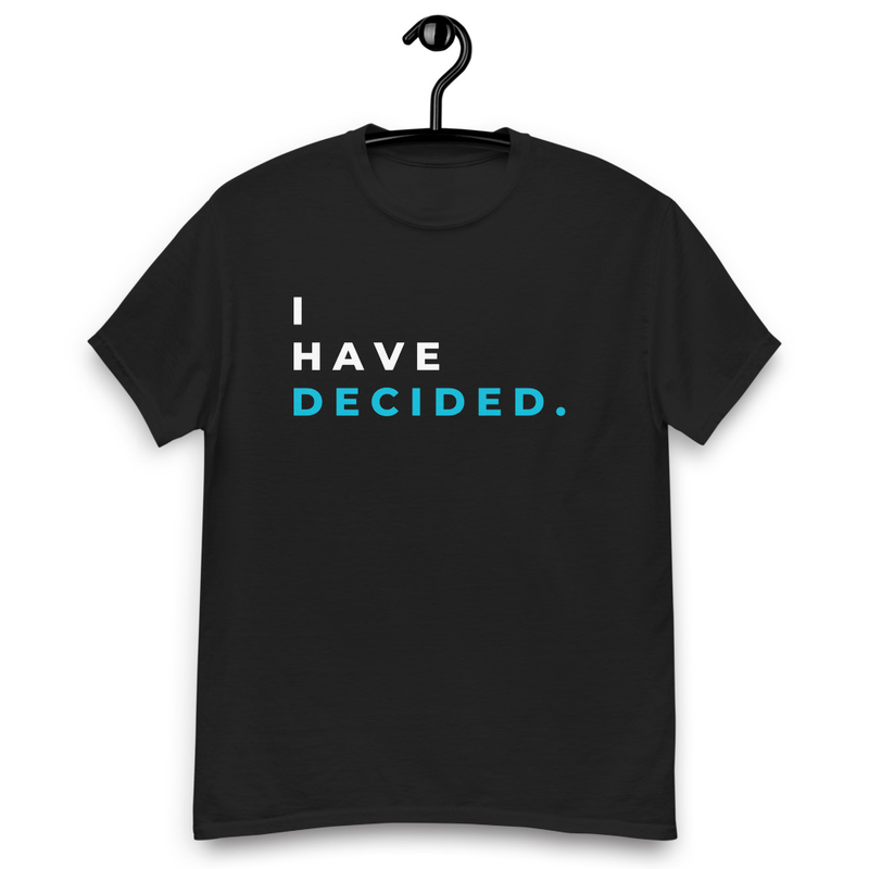 I Have Decided Women's Gildan T-Shirt