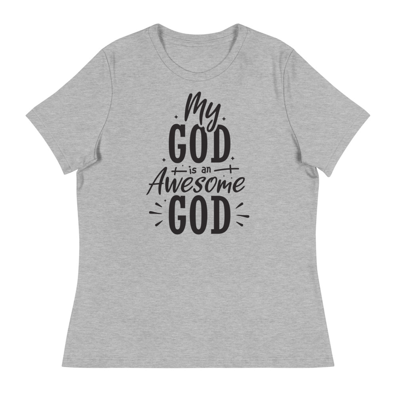 My God Is An Awesome God Bella Canvas 6400 T-Shirt