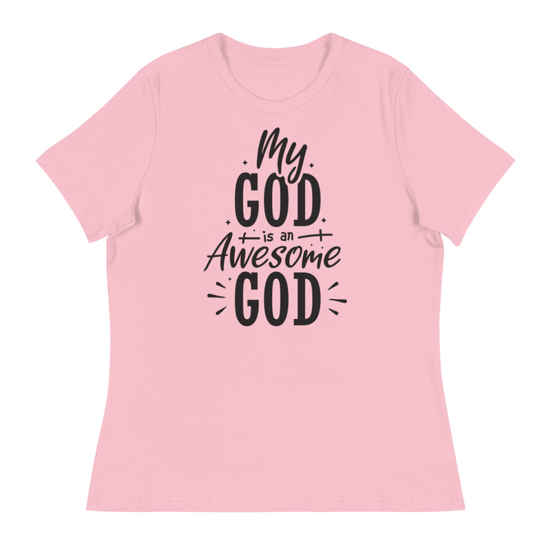 My God Is An Awesome God Bella Canvas 6400 T-Shirt