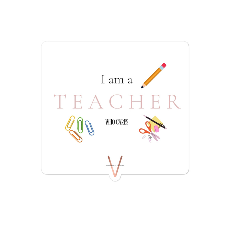 I am... A Teacher Who Cares | STICKER 