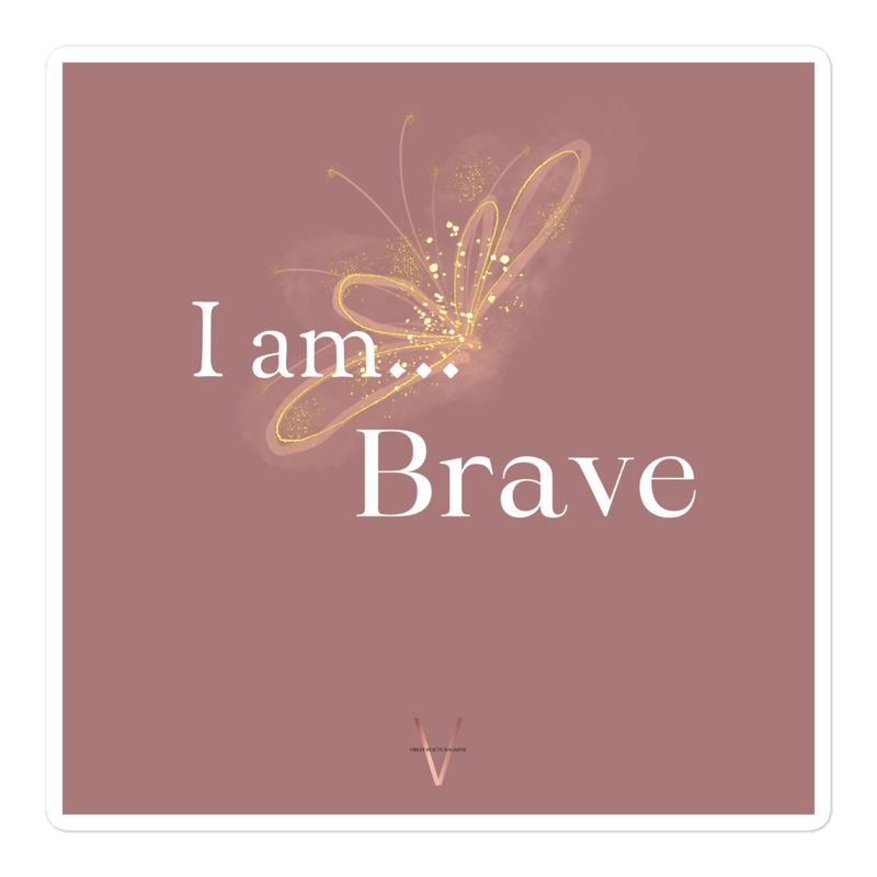 I am... Brave | STICKER