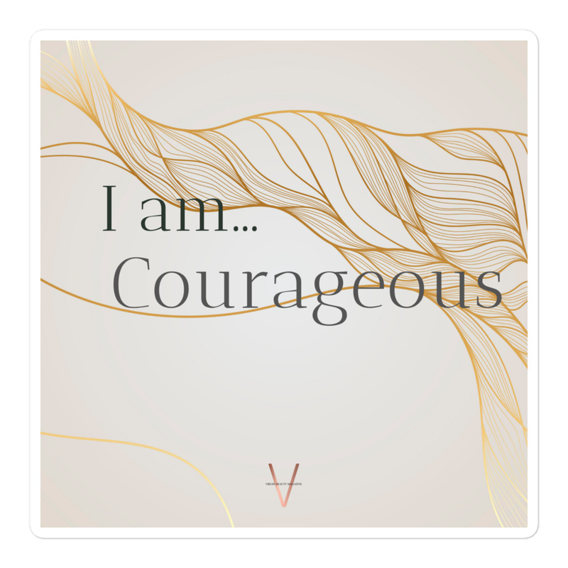 I am... Courageous | STICKER