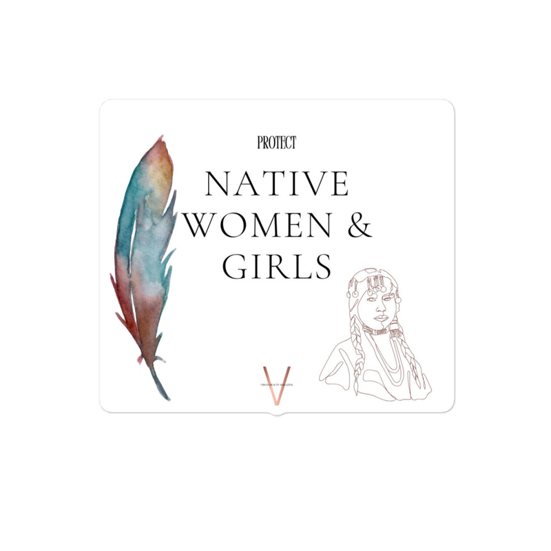 PROTECT NATIVE WOMEN & GIRLS | STICKER 