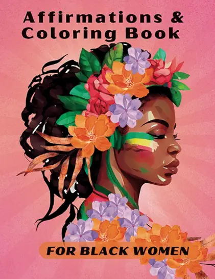 AFFIRMATIONS & COLORING BOOK FOR BLACK WOMEN
