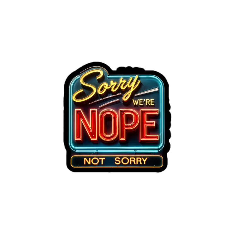 Sorry-Not-Sorry: The Sticker