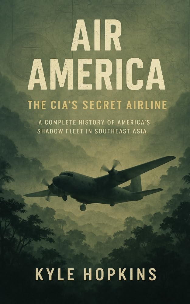 AIR AMERICA THE CIA'S SECRET AIRLINE