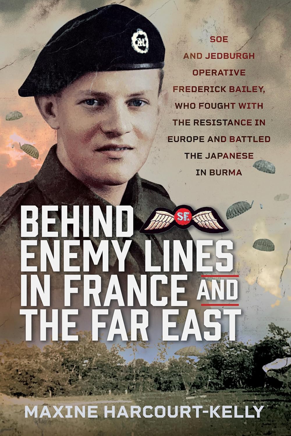Behind Enemy Lines in France and the Far East