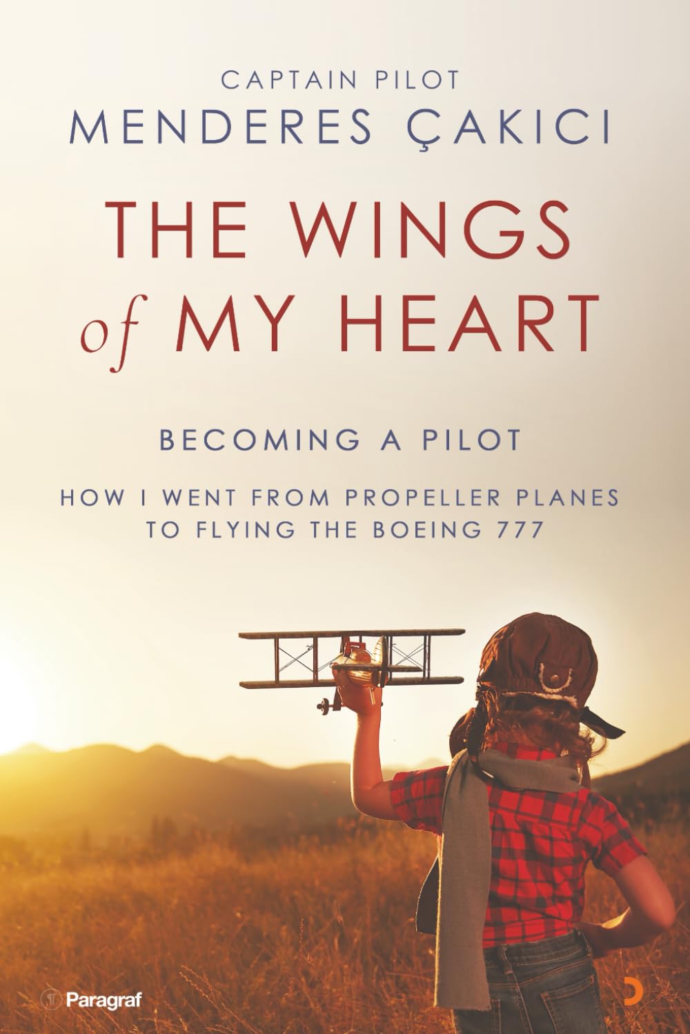 The Wings of My Heart: Becoming a Pilot -