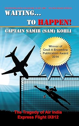 Waiting...to happen!: The Tragedy of Air India Express Flight IX812 