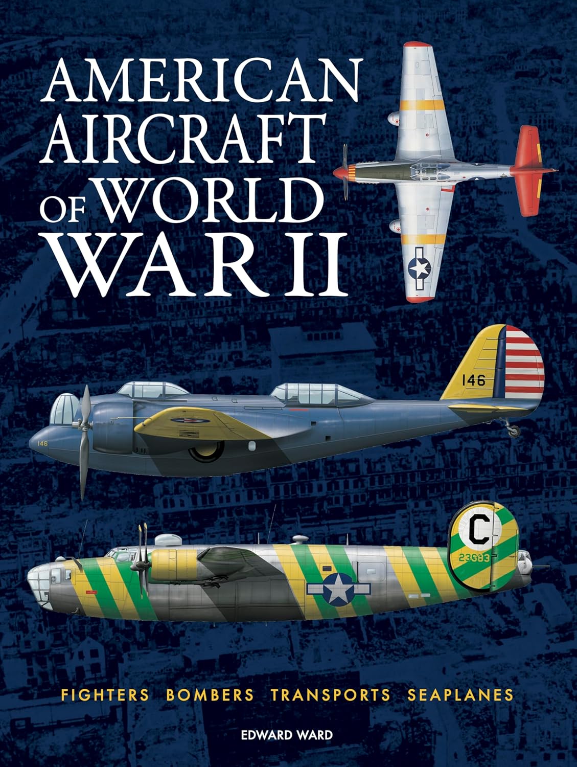 American Aircraft of World War II (World's Greatest)