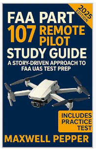 FAA Part 107 Remote Pilot Study Guide