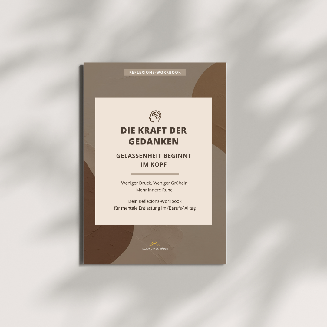 Reflexions-Workbook: Die Kraft der Gedanken - Gelassenheit beginnt im Kopf