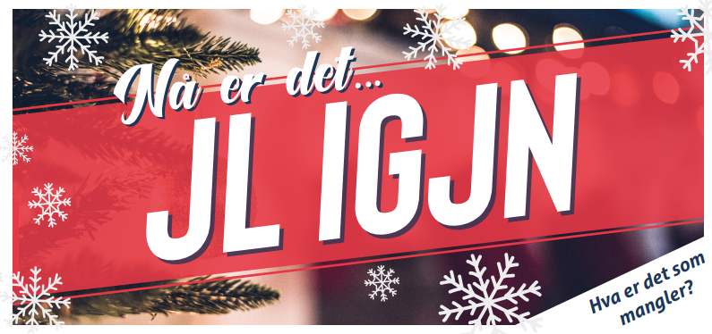 Nå er det JL IGJN - Hva er det som mangler?