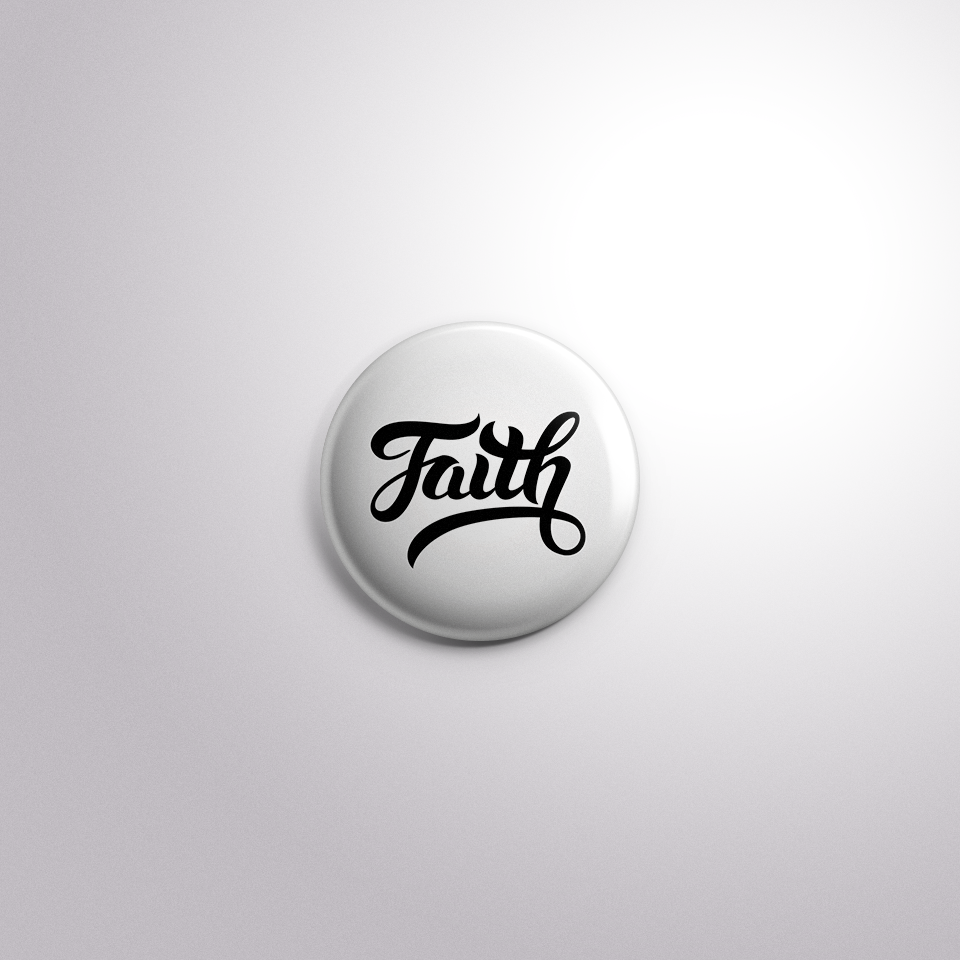 Faith Button Badge