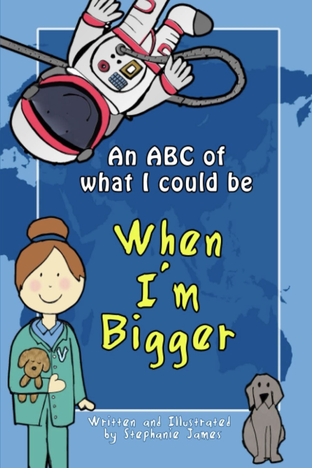 An ABC of what I could be when i'm bigger children's Book