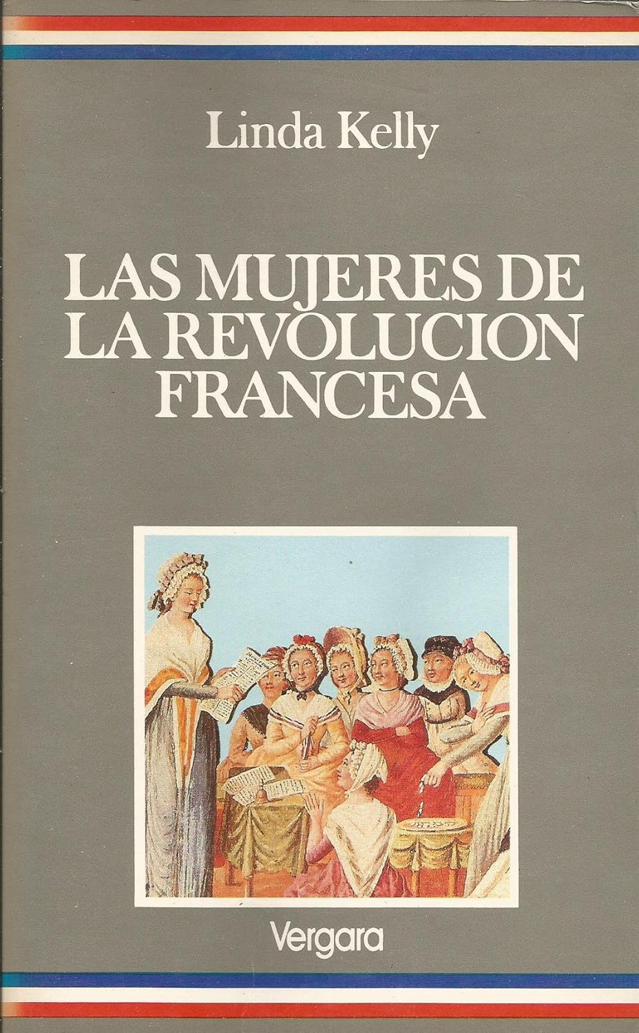 LAS MUJERES DE LA REVOLUCION FRANCESA (Spanish Edition) Tapa blanda – 1 Enero 1989 Edición en Euskera  de Linda KELLY (Author)