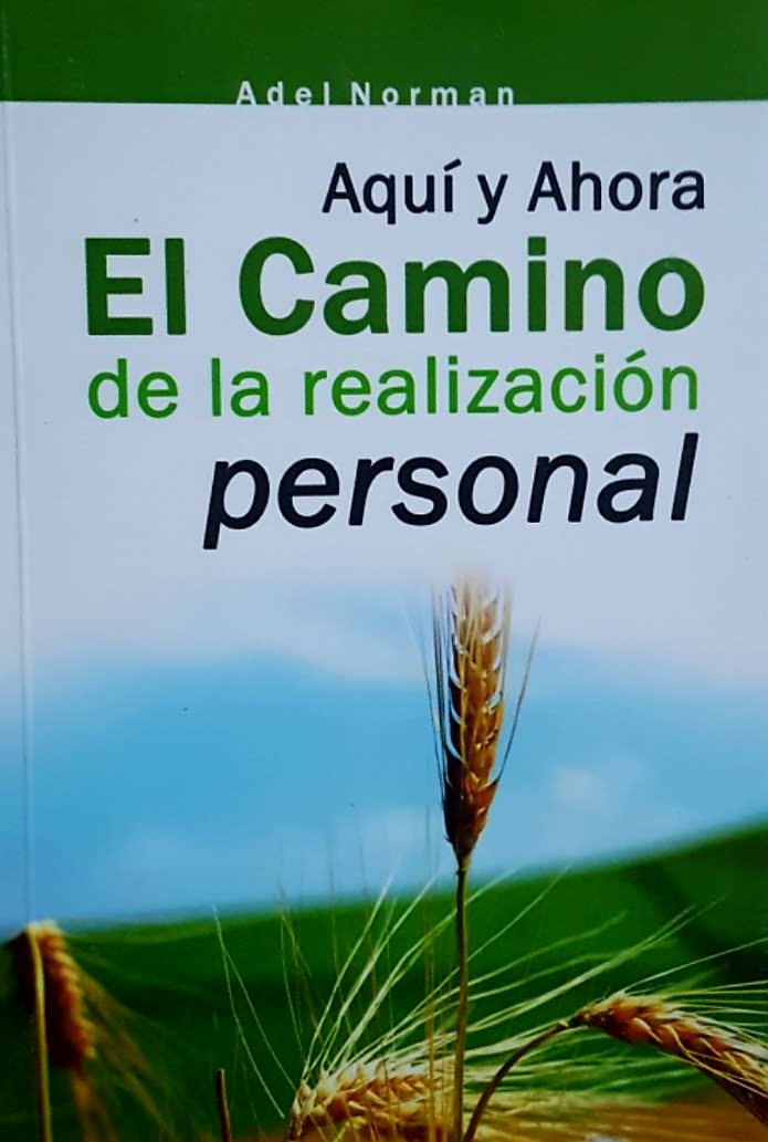 AQUI Y AHORA, EL CAMINO DE LA REALIZACION PERSONAL Tapa blanda Edición en Español  de Adel Norman (Author)