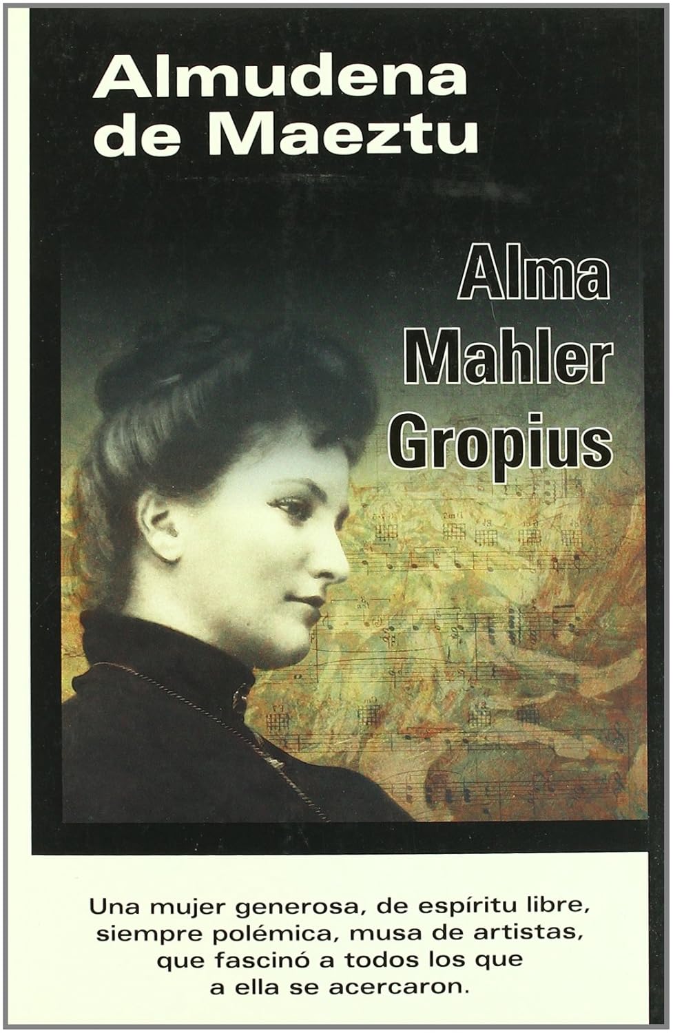 Alma Mahler Gropius Tapa blanda – 1 Enero 2010 Edición en Español  de Almudena de Maeztu (Author)