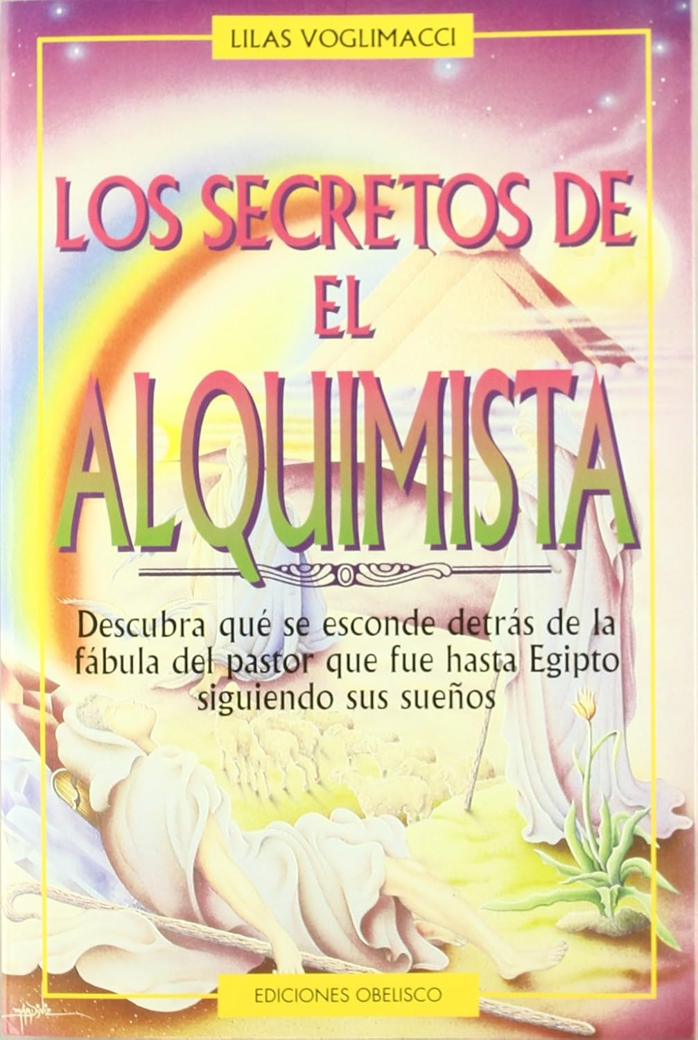 Los secretos de el alquimista (Spanish Edition) Tapa blanda – 16 Julio 1998 Edición en Español  de LILAS VOGLIMACCI (Author)