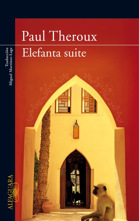 Elefanta Suite Tapa blanda – 5 Febrero 2008 Edición en Español  de Paul Theroux (Author)