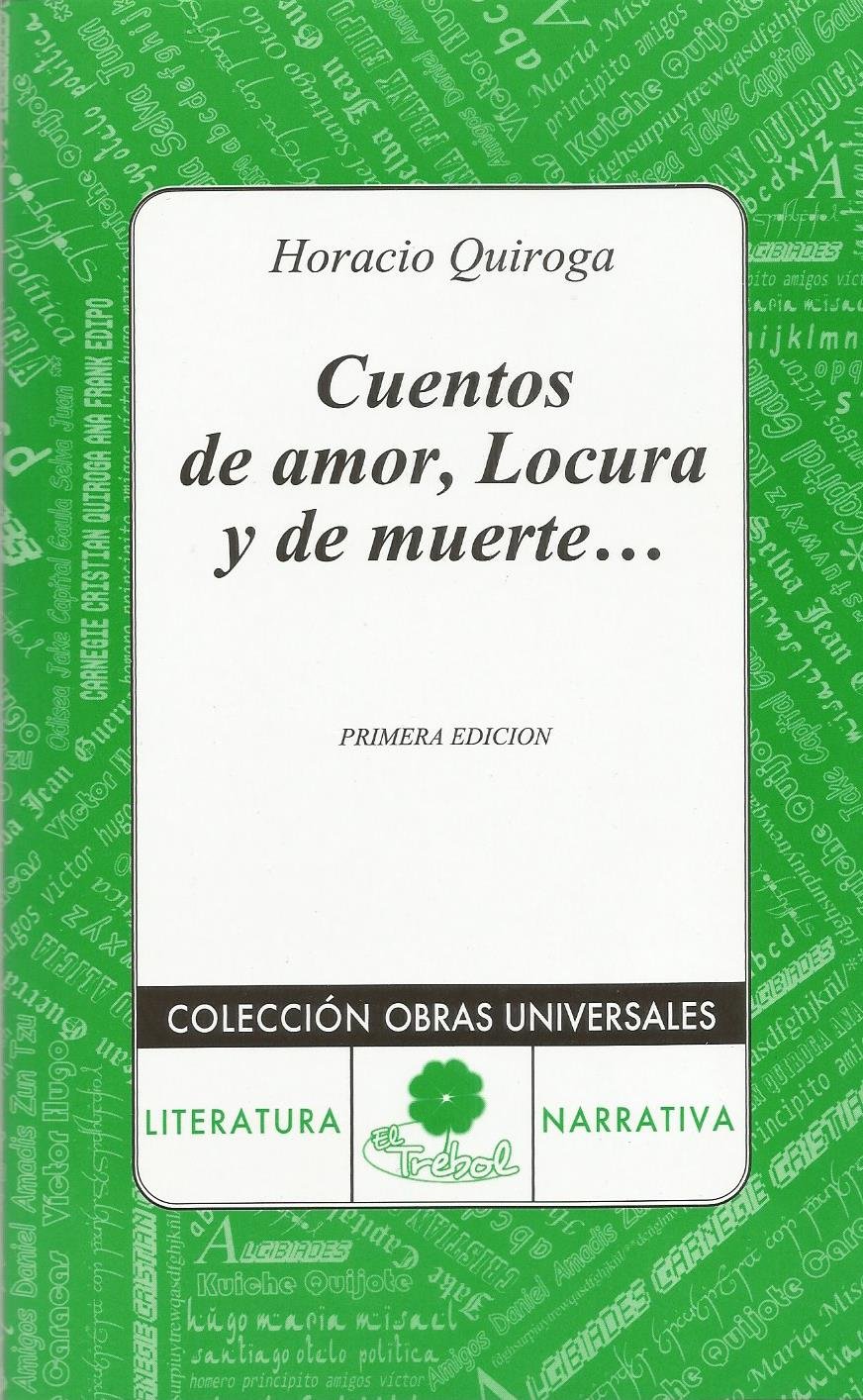 Cuentos de amor, locura y muerte Tapa blanda – 1 Enero 2010 de Horacio Quiroga (Author)