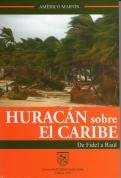 HURACAN SOBRE EL CARIBE. DE FIDEL A RAUL Tapa blanda – 1 Enero 2013 de Americo Martin (Author)