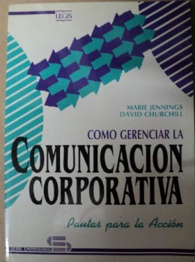 Como gerenciar la comunicación corporativa Tapa blanda – 1 Enero 1991 de Marie Jennings (Author)