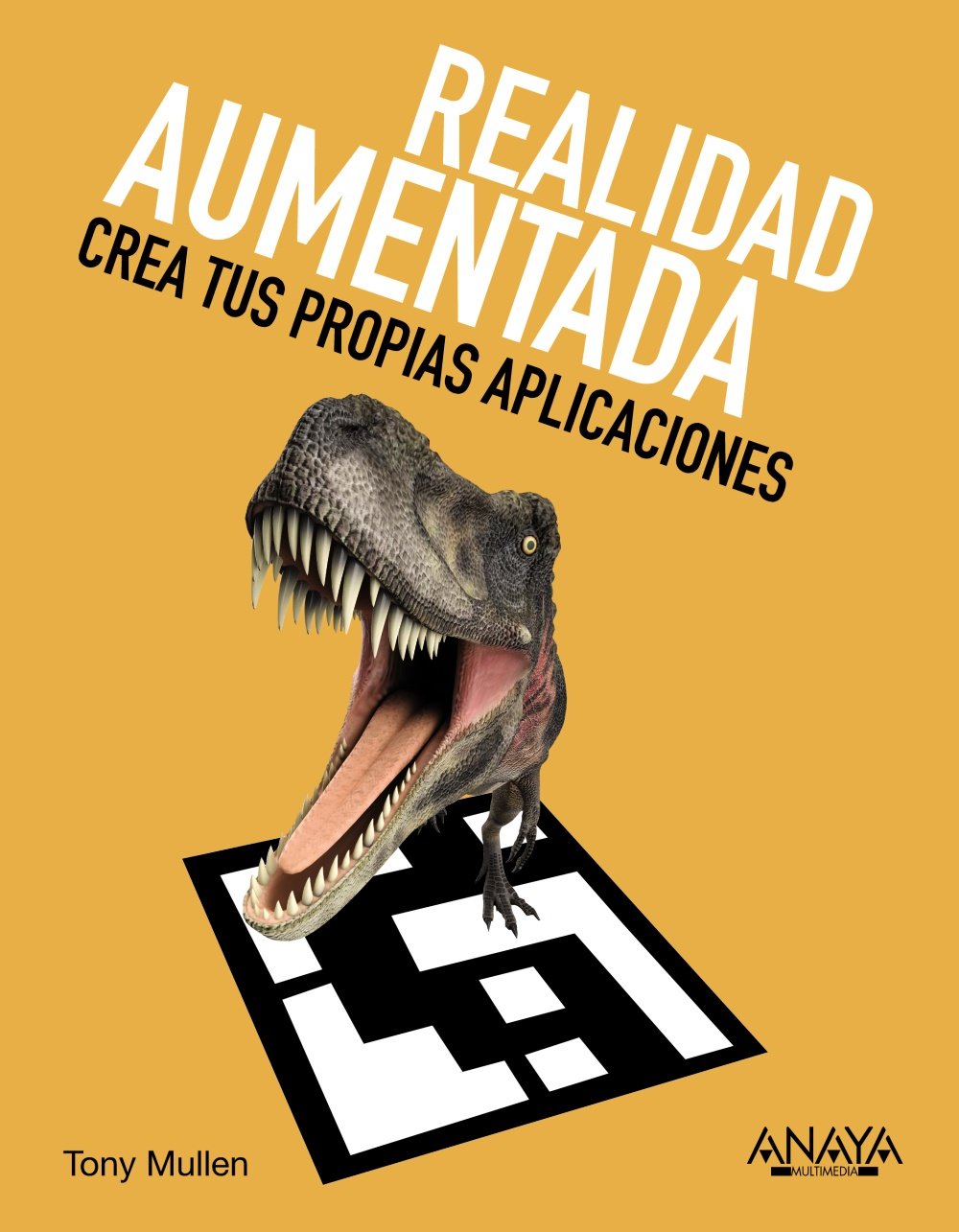 Realidad Aumentada. Crea tus propias aplicaciones (Spanish Edition) edición Edición en Español  de Tony Mullen (Author)