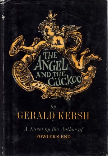 The Angel and the Cuckoo Tapa dura – 23 Mayo 1966 de Gerald Kersh (Author)