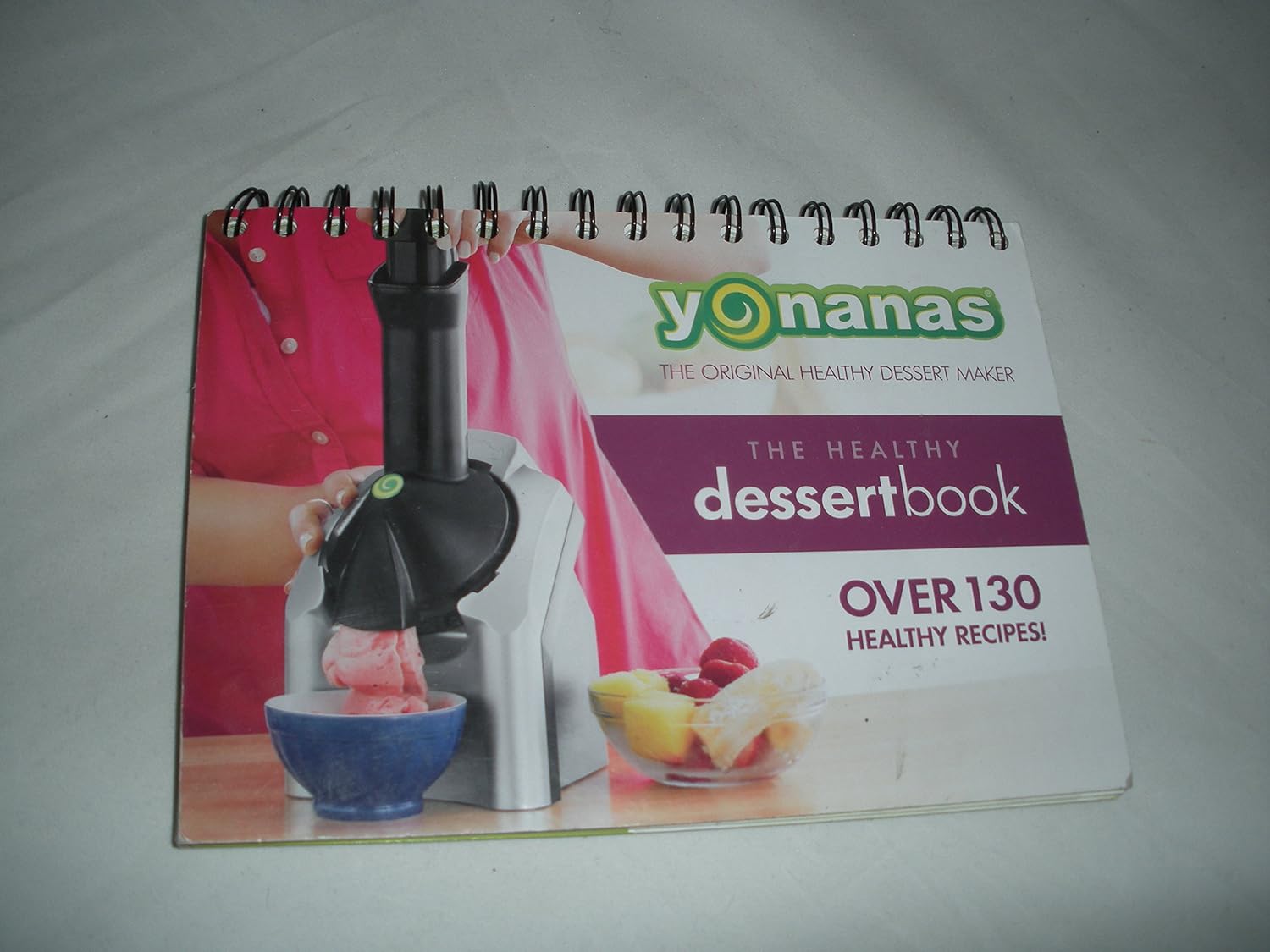Yonanas The Healthy Dessert Book Over 130 Healthy Recipes! Encuadernación desconocida de unknown author (Author)