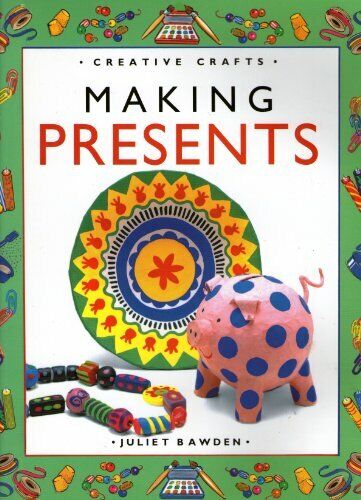 Creative Crafts: Making Presents (Creative Crafts) Tapa dura – 8 Abril 1993 de Juliet Bawden (Author)