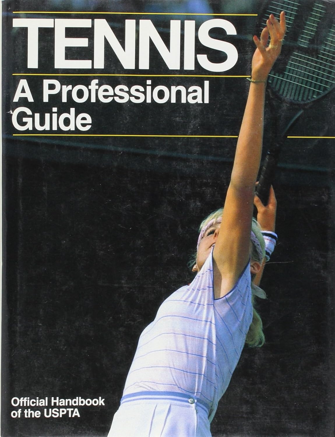 Tennis: A Professional Guide,1984 publication Encuadernación desconocida de United States Professional Tennis Association (Author)